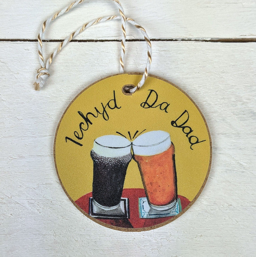 Welsh decoration featuring the words 'cheers dad' in Welsh - Iechyd da, printed on both sides
