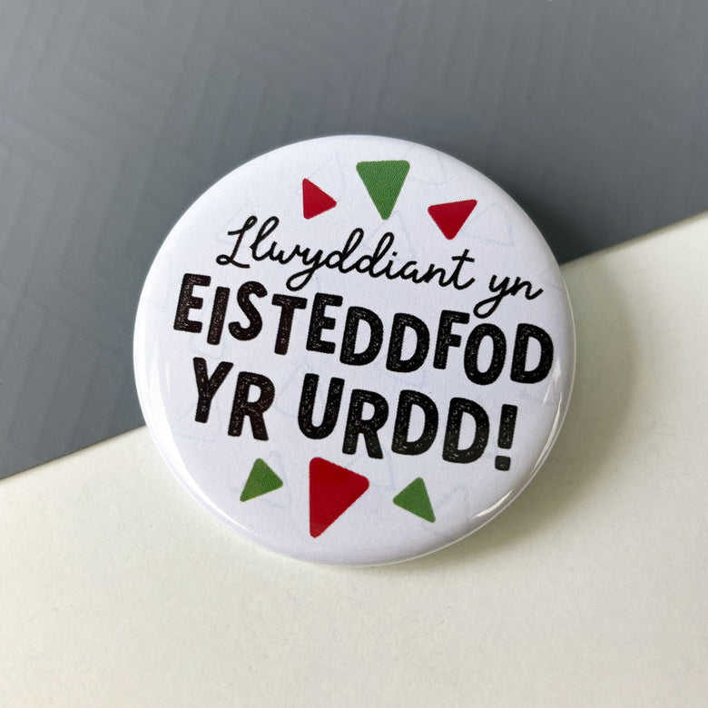 Handmade Welsh badge for celebrating success in the Urdd Eisteddfod