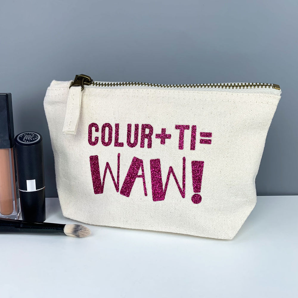 Cream cotton make-up bag with the words Colur + Ti = Waw in sparkly pink letters